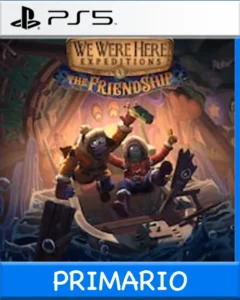 Ps5 Digital We Were Here Expeditions: The FriendShip Primario